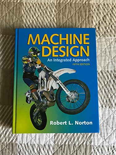 9780133356717: Machine Design: An Integrated Approach