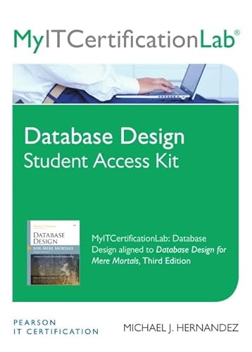 Database Design for Mere Mortals(r) Myitcertificationlabs--Access Card (9780133358766) by Hernandez, Michael J