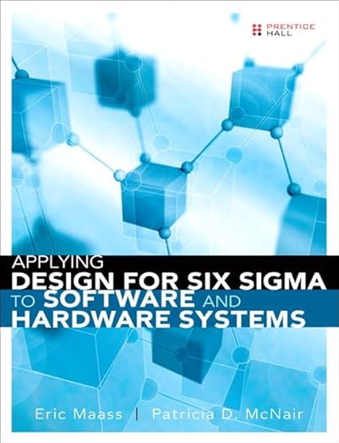 9780133359466: Applying Design for Six Sigma to Software and Hardware Systems (paperback)