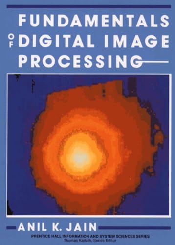 Fundamentals of Digital Image Processing (9780133361650) by Jain, Anil K.