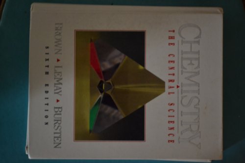 Chemistry: The Central Science (9780133363975) by Theodore L. Brown / H. Eugene Lemay / Bruce E. Bu; Bruce E. Bursten