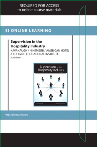 Supervision in the Hospitality Industry Online Component (AHLEI) -- Access Card (9780133365375) by Kavanaugh, Raphael R.; Ninemeier, Jack D.; American Hotel & Lodging Association