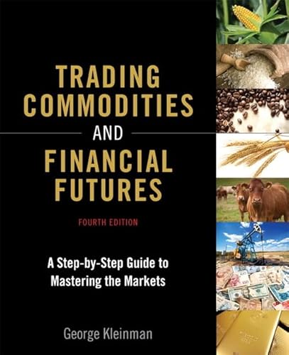 9780133367485: Trading Commodities and Financial Futures: A Step-by-step Guide to Mastering the Markets
