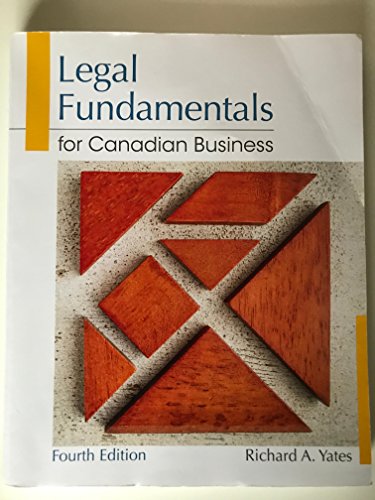 9780133370287: Legal Fundamentals for Canadian Business (4th Edition) by Richard A. Yates (March 10,2015)