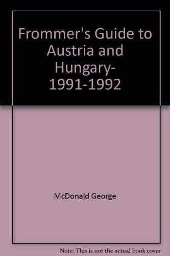 Stock image for Austria and Hungary, 1991-92, Frommer's Comprehensive Travel Guide for sale by PsychoBabel & Skoob Books