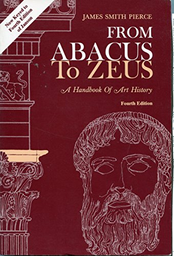 Beispielbild fr From Abacus to Zeus: A Handbook of Art History zum Verkauf von Wonder Book