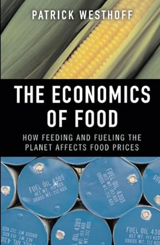 9780133381054: The Economics of Food: How Feeding and Fueling the Planet Affects Food Prices