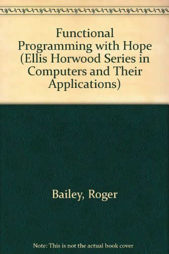 9780133382372: Functional Programming With Hope (Ellis Horwood Series in Computers and Their Applications)