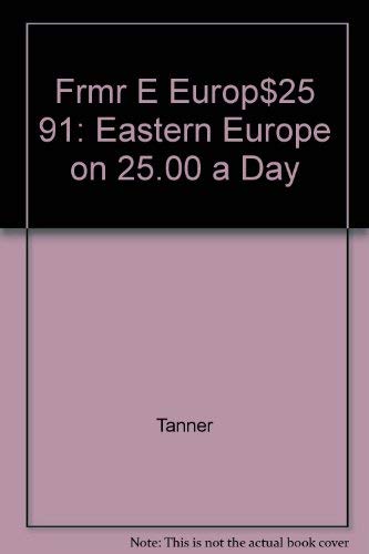 Beispielbild fr Frommer's Eastern Europe on Twenty-Five Dollars a Day, 91-92 zum Verkauf von Top Notch Books
