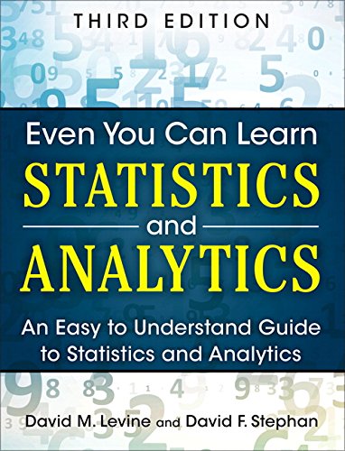 Beispielbild fr Even You Can Learn Statistics and Analytics: An Easy to Understand Guide to Statistics and Analytics zum Verkauf von BooksRun