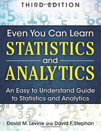 Stock image for Even You Can Learn Statistics and Analytics: An Easy to Understand Guide to Statistics and Analytics for sale by ThriftBooks-Atlanta