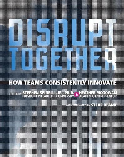 Beispielbild fr Disrupt Together: How Teams Consistently Innovate zum Verkauf von Irish Booksellers