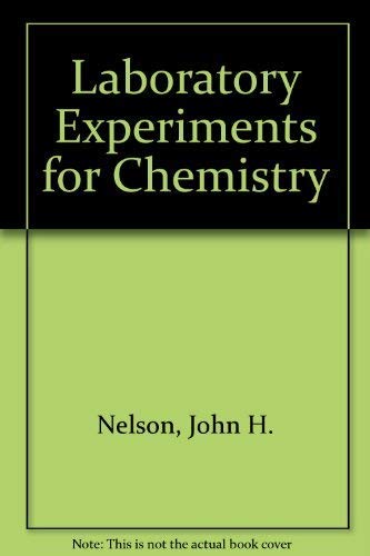 Chemistry: The Central Science : Laboratory Experiments - Nelson, John, Kemp, Kenneth, Brown, Theodore L., Lemay, Eugene H., Bursten, Bruce E.