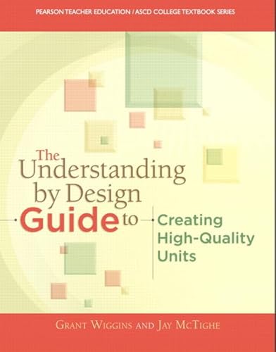 9780133388305: The Understanding By Design Guide To Creating High-Quality Units (Pearson Teacher Education / Ascd College Textbook Series)