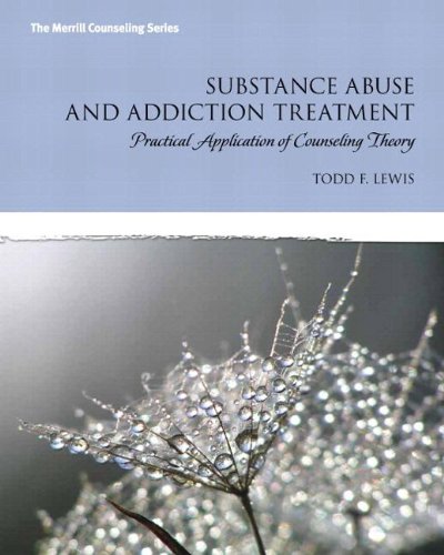9780133388534: Substance Abuse and Addiction Treatment + Video-enhanced Pearson Etext Access Card: Practical Application of Counseling Theory (Merrill Counseling (Paperback))