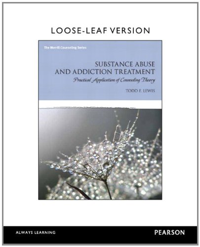 9780133388954: Substance Abuse and Addiction Treatment: Practical Application of Counseling Theory (Merrill Counseling)