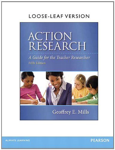 Action Research: A Guide for the Teacher Researcher (9780133389210) by Mills, Geoffrey E.