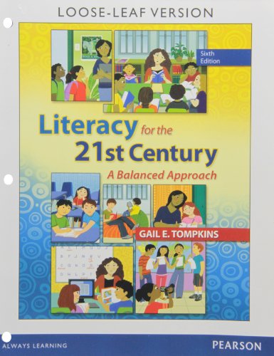 Literacy for the 21st Century: A Balanced Approach, Loose-Leaf Version (6th Edition) (9780133389753) by Tompkins, Gail E.