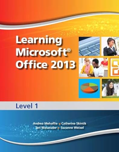 Imagen de archivo de Learning Microsoft Office 2013: Level 1 -- CTE/School a la venta por Textbook Pro