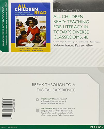 All Children Read: Teaching for Literacy in Today's Diverse Classrooms, Video-Enhanced Pearson eText -- Access Card (4th Edition) (9780133396508) by Temple, Charles A.; Ogle, Donna; Crawford, Alan N.; Freppon, Penny