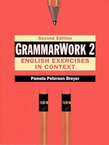 GrammarWork 2: English Exercises in Context, Second Edition (9780133402582) by Breyer, Pamela