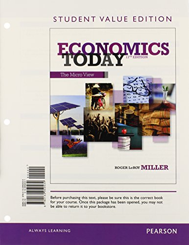 Economics Today: The Micro View, Student Value Edition Plus MyEconLab with Pearson eText -- Access Card Package (17th Edition) (9780133405293) by Miller, Roger LeRoy