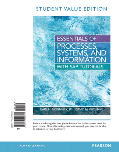 Essentials of Processes, Systems and Information: Student Value Edition (9780133406740) by Mckinney, Earl; Kroenke, David