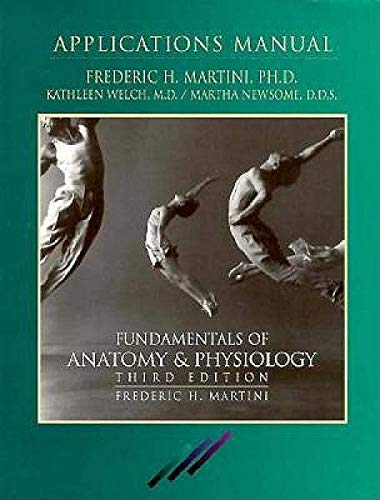 Stock image for Fundamentals of Anatomy and Physiology : Application Manual for sale by Better World Books