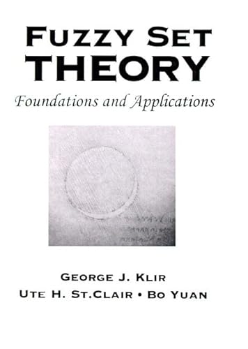 Stock image for Fuzzy Set Theory: Foundations and Applications for sale by SecondSale