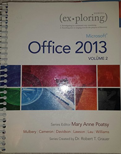 Beispielbild fr Exploring Microsoft Office 2013, Volume 2 zum Verkauf von Better World Books