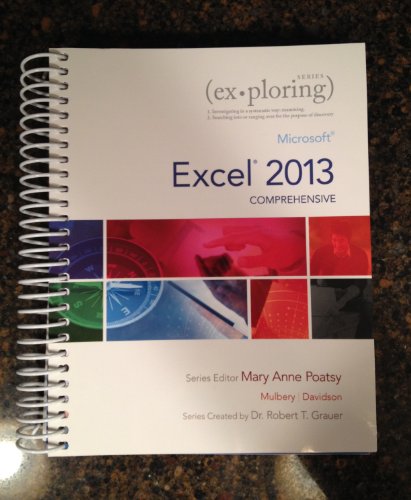 Imagen de archivo de Exploring: Microsoft Excel 2013, Comprehensive (Exploring for Off a la venta por Hawking Books