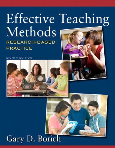 Effective Teaching Methods: Research-Based Practice, Video-Enhanced Pearson eText with Loose-Leaf Version -- Access Card Package (8th Edition) (9780133413847) by Borich, Gary D.