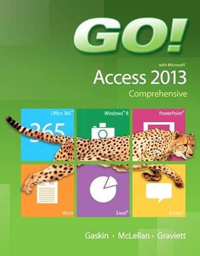 GO! with Microsoft Access 2013 Comprehensive