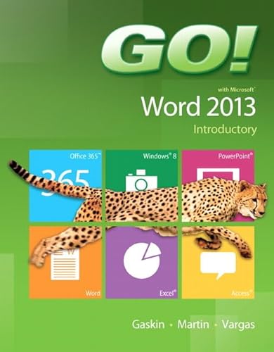 GO! with Microsoft Word 2013 Introductory (9780133417340) by Gaskin, Shelley; Martin, Carol L.; Vargas, Alicia