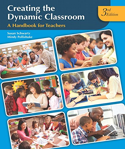 Stock image for Creating the Dynamic Classroom: A Handbook for Teachers (3rd Edition) for sale by Book Deals