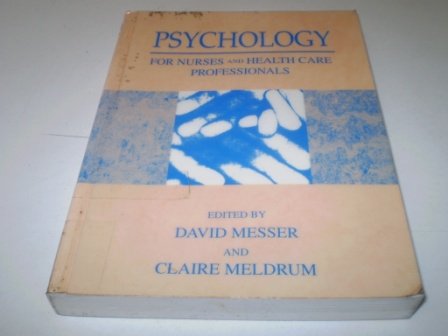 Psychology for Nurses and Health Care Professionals (9780133429169) by David J. Messer