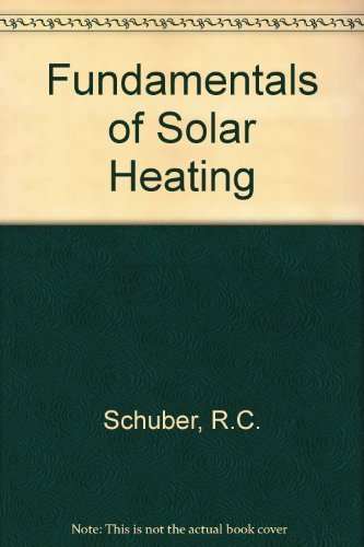 Imagen de archivo de Fundamentals of Solar Heating a la venta por ThriftBooks-Dallas