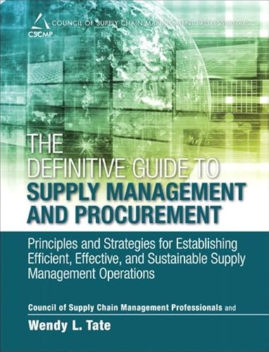 Stock image for The Definitive Guide to Supply Management and Procurement: Principles and Strategies for Establishing Efficient, Effective, and Sustainable Supply Management Operations for sale by medimops