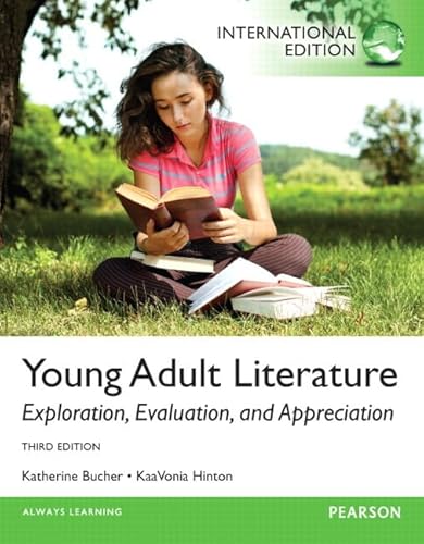 9780133451191: Young Adult Literature: Exploration, Evaluation, and Appreciation: International Edition