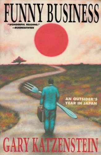 Stock image for Funny Business: An Outsider's Year in Japan for sale by Montclair Book Center