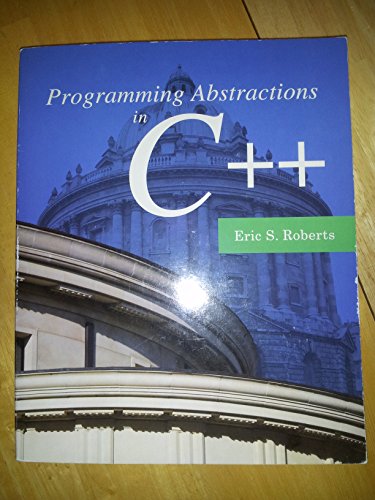 Programming Abstractions in C++ (9780133454840) by Roberts, Eric