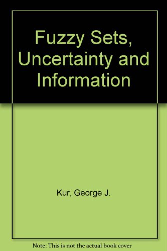 Beispielbild fr Fuzzy Sets, Uncertainty, and Information zum Verkauf von Better World Books Ltd