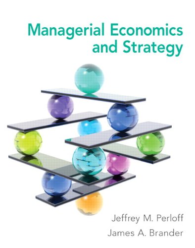 Managerial Economics and Strategy Plus NEW MyEconLab with Pearson eText -- Access Card Package (Pearson Economics) (9780133457087) by Perloff, Jeffrey M.; Brander, James A.