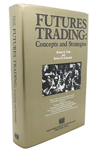 Imagen de archivo de Futures Trading: Concepts and Strategies a la venta por ThriftBooks-Dallas