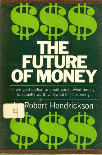 9780133458763: The future of money