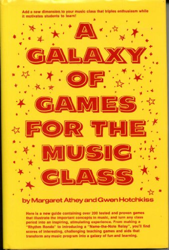 Stock image for A Galaxy of Games for the Music Class for sale by Lowry's Books