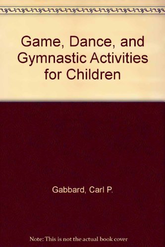 Stock image for Game, Dance, & Gymnastic Activities for Children for sale by ThriftBooks-Atlanta