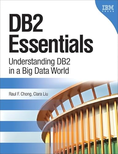 Beispielbild fr DB2 Essentials: Understanding DB2 in a Big Data World (IBM Press) zum Verkauf von Goodwill of Colorado