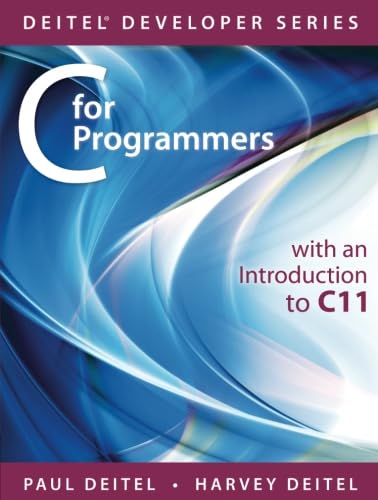 9780133462067: C for Programmers with an Introduction to C11 (Deitel Developer Series): With an Introduction to C11 (Deitel Developer (Paperback))