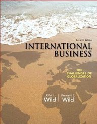 International Business: The Challenges of Globalization (9780133463019) by Wild, John J.; Wild, Kenneth L.